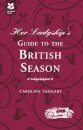 Her Ladyship's Guide to the British Season