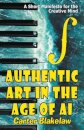 Authentic Art in the Age of AI