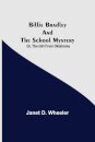 Billie Bradley And The School Mystery; Or, The Girl From Oklahoma