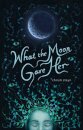 What the Moon Gave Her