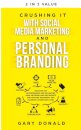 Crushing It with Social Media Marketing and Personal Branding