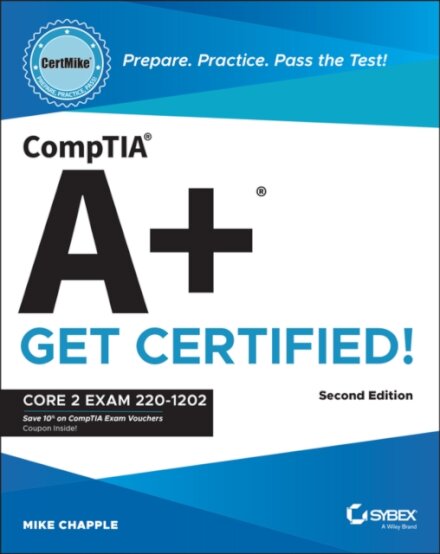 CompTIA A+ CertMike: Prepare. Practice. Pass the Test! Get Certified!