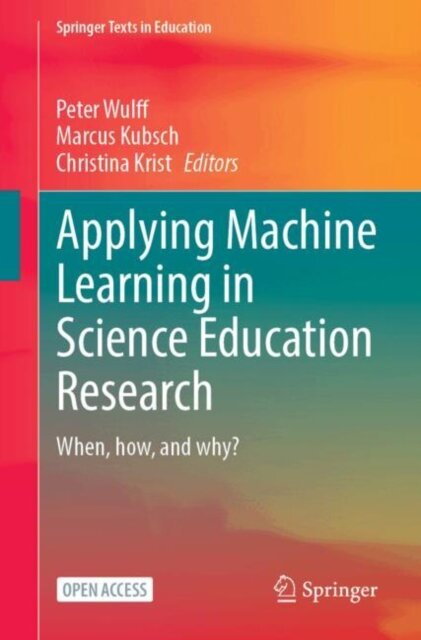 Applying Machine Learning in Science Education Research