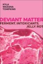 Deviant Matter