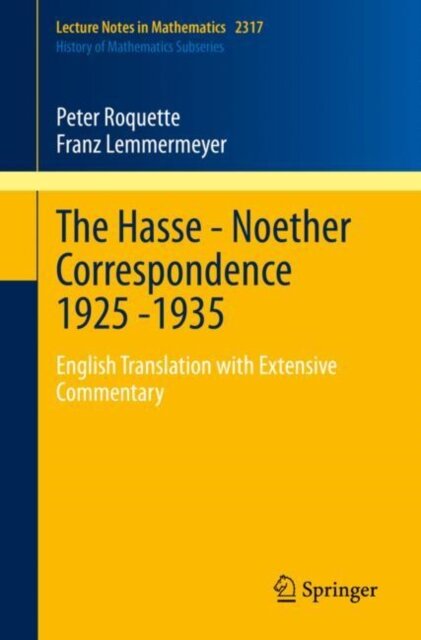The Hasse - Noether correspondence 1925 -1935: english translation with extensive commentary
