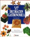 El Arte De La Decoracion Gastronomica