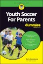 Youth Soccer For Parents For Dummies