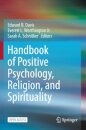 Handbook of Positive Psychology, Religion, and Spirituality