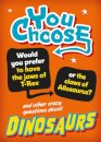 You Choose: Dinosaurs