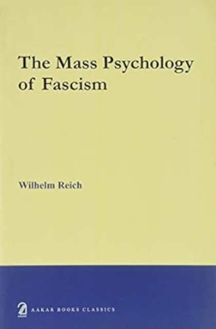 The Mass Psychology of Fascism