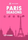 Rough Guides City Stories: Paris Seasons