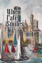 When Fate Smiles