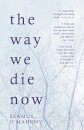 The Way We Die Now