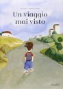Un viaggio mai visto