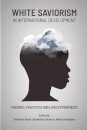 White Saviorism in International Development