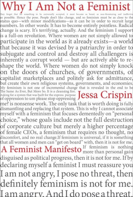 Why I Am Not A Feminist : A Feminist Manifesto