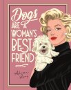 Dogs are a Woman’s Best Friend
