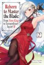 Reborn to Master the Blade: From Hero-King to Extraordinary Squire, Vol. 2 (light novel)