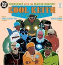 Kool Keith: The Krossover into the Flower Kosmic