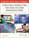 Strategic Marketing For Health Care Organizations