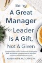 Being a Great Manager or Leader Is a Gift, Not a Given