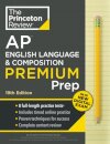 Princeton Review AP English Language & Composition Premium Prep