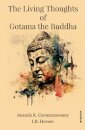 The Living Thoughts of Gotama the Buddha