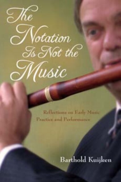 The Notation Is not the Music