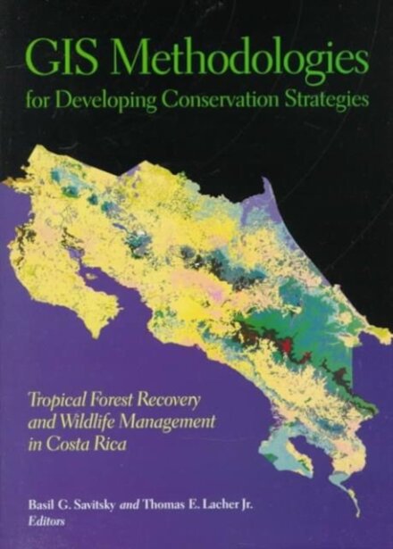 GIS Methodologies for Developing Conservation Strategies