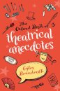 The Oxford Book of Theatrical Anecdotes