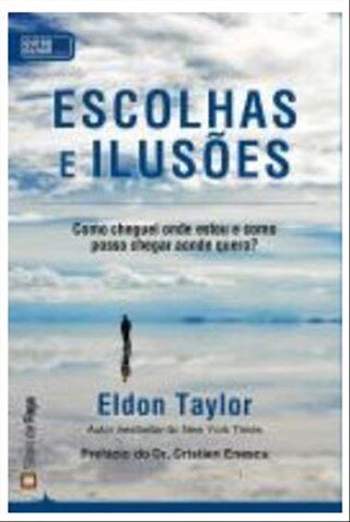 Escolhas E Ilusões