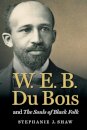 W. E. B. Du Bois and the Souls of Black Folk
