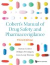 Cobert's Manual Of Drug Safety And Pharmacovigilance (Third Edition)