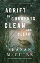Adrift in Currents Clean and Clear