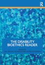 The Disability Bioethics Reader