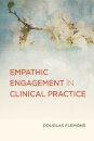 Empathic Engagement in Clinical Practice