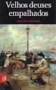 Velhos Deuses Empalhados