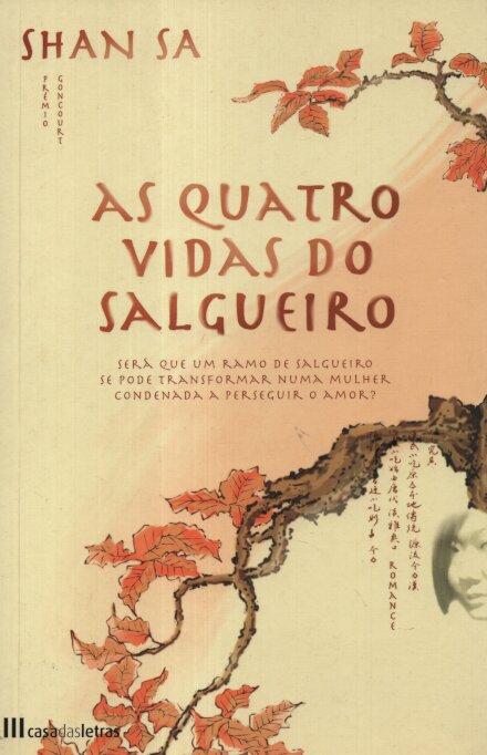 As Quatro Vidas Do Salgueiro