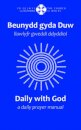 Beunydd gyda Duw / Daily with God - Llawlyfr Gweddi Ddyddiol / A Daily Prayer Manual