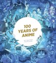 100 Years of Anime