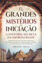 Os Grandes Mistérios da Iniciação