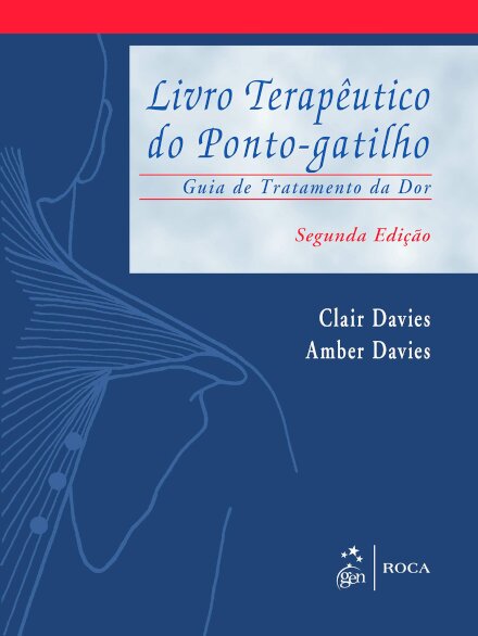 Livro Terapêutico do Ponto-Gatilho Guia de Tratamento da Dor