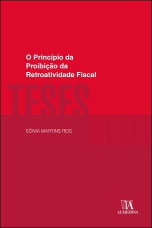 O Princípio Da Proibição Da Retroatividade Fiscal