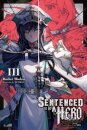 Sentenced to Be a Hero, Vol. 3 (light novel)
