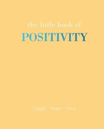The Little Book of Positivity