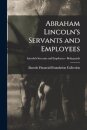 Abraham Lincoln's Servants and Employees; Lincoln's Servants and Employees - Bodyguards