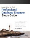 Google Cloud Certified Professional Cloud Database Engineer Study Guide
