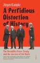 A Perfidious Distortion of History