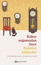 Kahve Sogumadan Once Kafeden Hikayeler - 2