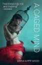 A Caged Mind